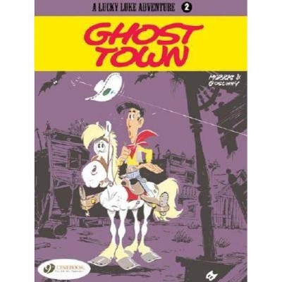 Ghost Town - (Lucky Luke Adventures) by  Morris & Goscinny (Paperback)