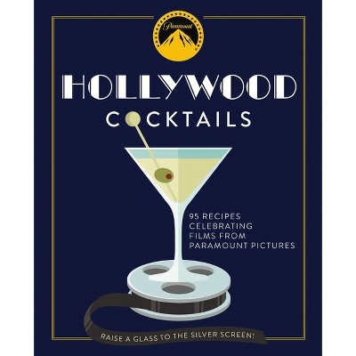 Hollywood Cocktails - (City Cocktails) by  The Coastal Kitchen (Hardcover)
