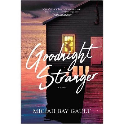 Goodnight Stranger - by  Miciah Bay Gault (Paperback)