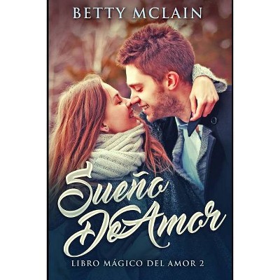 Sueño De Amor - by  Betty McLain (Paperback)