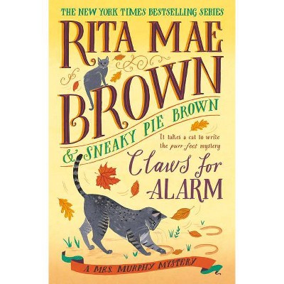 Claws for Alarm - (Mrs. Murphy) by  Rita Mae Brown (Hardcover)