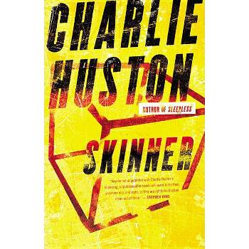 Skinner - by  Charlie Huston (Paperback)
