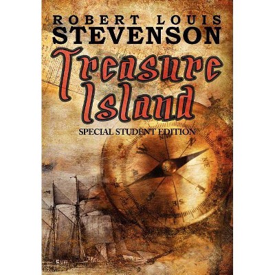 Treasure Island - Special Student Edition - by  Robert Louis Stevenson (Paperback)