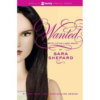 Wanted (Pretty Little Liars Series #8) (Paperback) by Sara Shepard