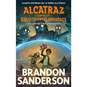 Las Lentes Fragmentadas / The Shattered Lens - (Alcatraz Contra Los Bibliotecarios Malvados / Alcatraz Versus the Evil Librarians) (Paperback) - 1 of 1
