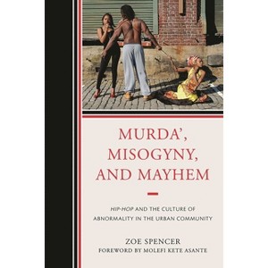 Murda', Misogyny, and Mayhem - by  Zoe Spencer (Paperback) - 1 of 1