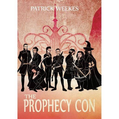 The Prophecy Con - (Rogues of the Republic) by  Patrick Weekes (Paperback)