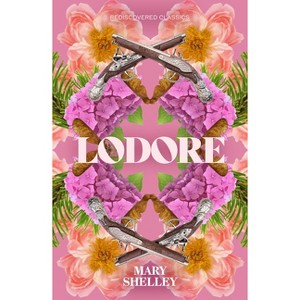 Lodore - (Rediscovered Classics) by  Mary Shelley (Paperback) - 1 of 1