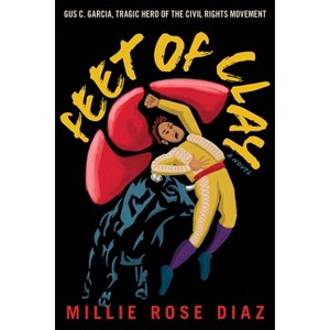 Feet of Clay - by  Millie Diaz (Hardcover) - 1 of 1