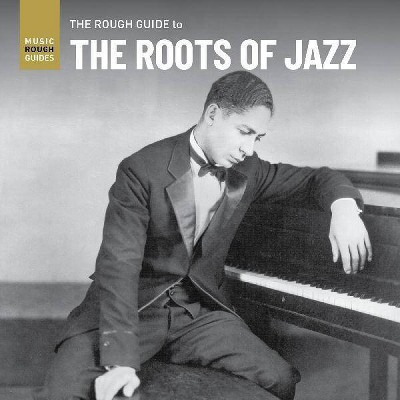 Various Artists - Rough Guide To The Roots Of Jazz (CD)