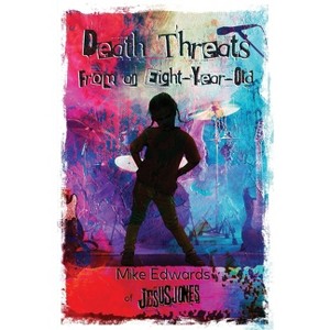 Death Threats from an Eight-Year-Old - by  Mike Edwards (Paperback) - 1 of 1