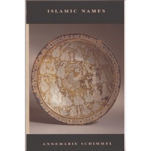 Islamic Names - (New Edinburgh Islamic Surveys) by  Anne-Marie Schimmel (Paperback) - 1 of 1