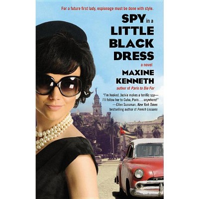 Spy in a Little Black Dress - by  Maxine Kenneth (Paperback)