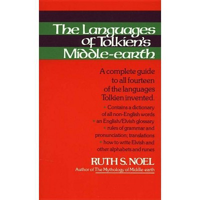 The Languages of Tolkien's Middle-Earth - by  Ruth S Noel (Paperback)