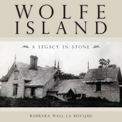 Wolfe Island - by  Barbara Wall La Rocque (Paperback)