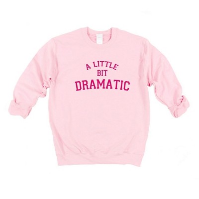 Simply Sage Market Women's Graphic Sweatshirt Little Bit Dramatic Arch