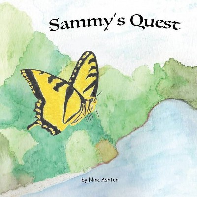 Sammy's Quest - (Tales from Gramma's Garden) by  Nina Ashton (Paperback)