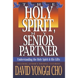 Holy Spirit, My Senior Partner - by Paul Y Cho - 1 of 1