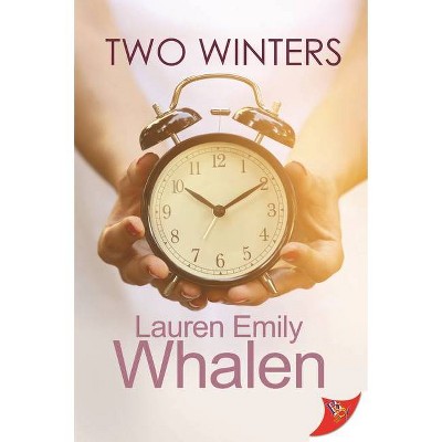 Two Winters - by  Lauren Emily Whalen (Paperback)