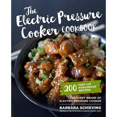 The Electric Pressure Cooker Cookbook - by  Barbara Schieving (Paperback)