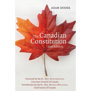 The Canadian Constitution - 2nd Edition by  Adam Dodek (Paperback) - 1 of 1