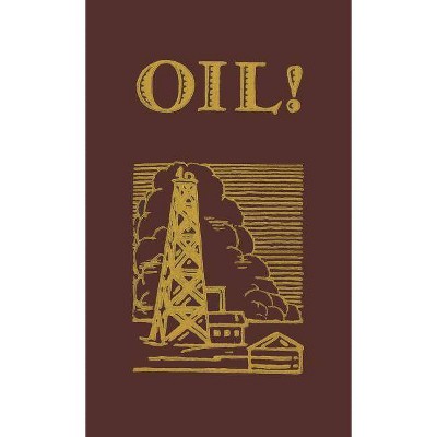 Oil - by  Upton Sinclair (Hardcover)