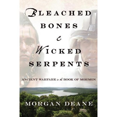 Bleached Bones and Wicked Serpents - by  Morgan Deane (Paperback)