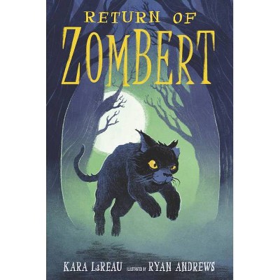 Return of Zombert - (The Zombert Chronicles) by  Kara Lareau (Hardcover)