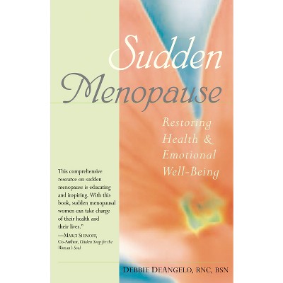 Sudden Menopause - by  Debbie Deangelo (Paperback)