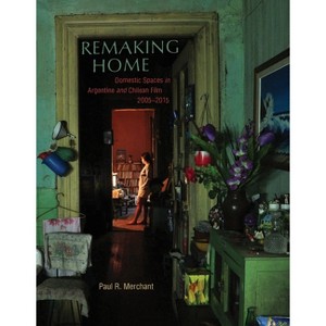 Remaking Home - (Illuminations) by  Paul Merchant (Hardcover) - 1 of 1