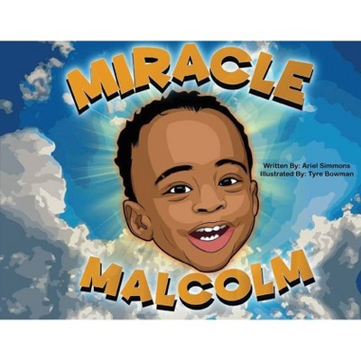 Miracle Malcolm - by  Ariel Simmons (Paperback)