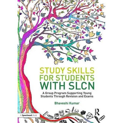 Study Skills for Students with Slcn - by  Bhaveshi Kumar (Paperback)