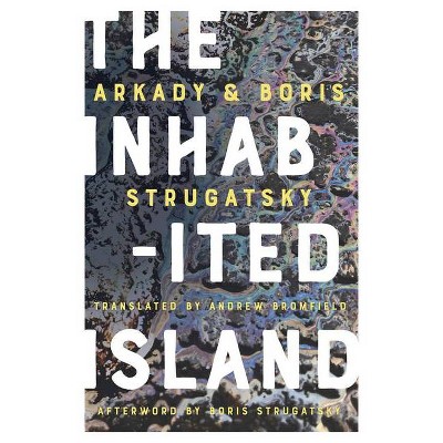 The Inhabited Island - by  Arkady Strugatsky & Boris Strugatsky (Paperback)