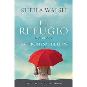 El Refugio de Las Promesas de Dios - by  Sheila Walsh (Paperback) - 1 of 1