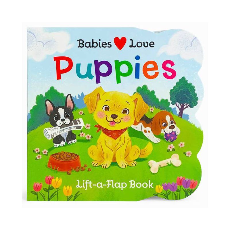 Babies Love Puppies - by  Rose Nestling (Board Book), 1 of 2