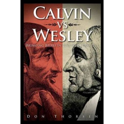 Calvin vs. Wesley - by  Don Thorsen (Paperback)