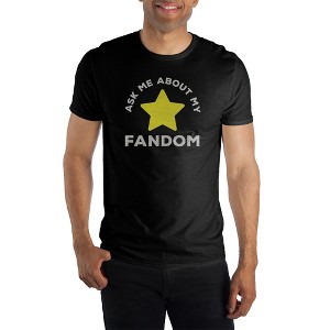 Ask Me About My Fandom Men's black T-Shirt Tee Shirt - 1 of 2