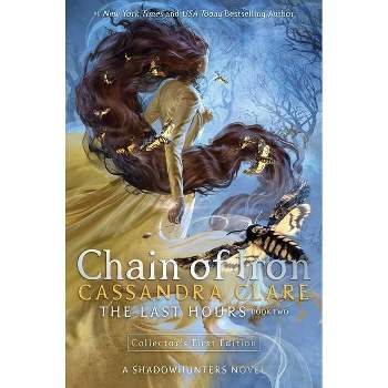 Chain of Iron, Volume 2 - by Cassandra Clare (Last Hours) (Hardcover)