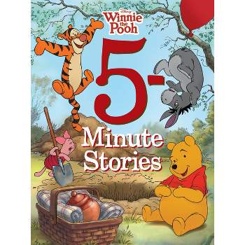 Winnie the Pooh 5Minute Stories (5 Minute Stories) - by WINNIE THE POOH (Hardcover)