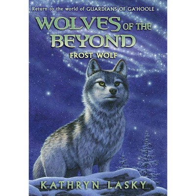 Frost Wolf (Wolves of the Beyond #4), 4 - by  Kathryn Lasky (Paperback)