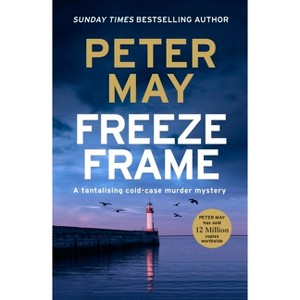 Freeze Frame - by  Peter May (Paperback) - 1 of 1