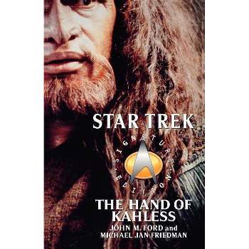 Star Trek: Signature Edition: The Hand of Kahless - (Star Trek: The Next Generation) by  John M Ford & Michael Jan Friedman (Paperback)