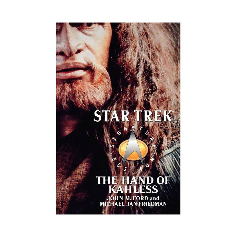 Star Trek: Signature Edition: The Hand of Kahless - (Star Trek: The Next Generation) by  John M Ford & Michael Jan Friedman (Paperback), 1 of 2
