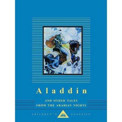 Aladdin and Other Tales from the Arabian Nights - (Everyman's Library Children's Classics) by  Anonymous (Hardcover)