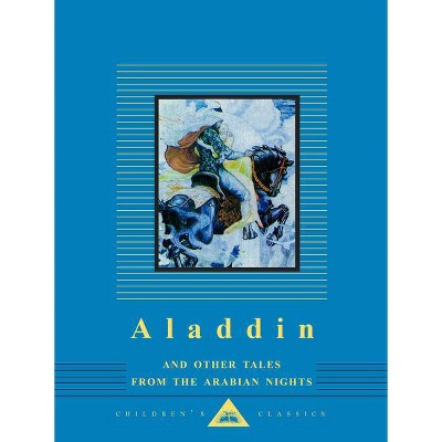 Aladdin and Other Tales from the Arabian Nights - (Everyman's Library Children's Classics) by  Anonymous (Hardcover)