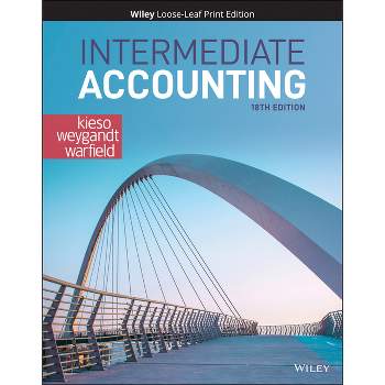 Intermediate Accounting - 18th Edition by  Donald E Kieso & Jerry J Weygandt & Terry D Warfield (Loose-Leaf)