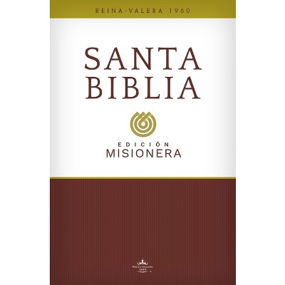Reina Valera 1960 Santa Biblia, Edición Misionera, Tapa Rústica - by  Rvr 1960- Reina Valera 1960 (Paperback)