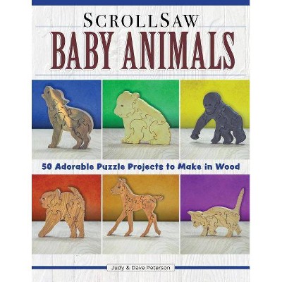 Scroll Saw Baby Animals - by  Judy Peterson & Dave Peterson (Paperback)