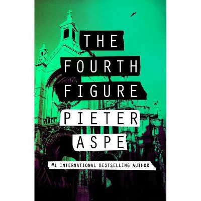 The Fourth Figure - (Pieter Van in Mysteries) by  Pieter Aspe (Paperback)