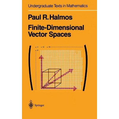 Finite-Dimensional Vector Spaces - (Undergraduate Texts in Mathematics) 2nd Edition by  P R Halmos (Hardcover)